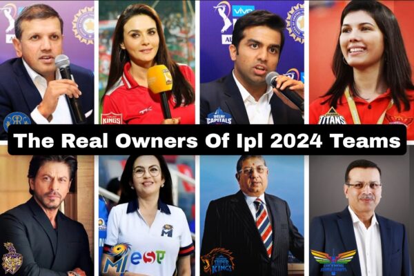 Real Owners of IPL 2024 Teams